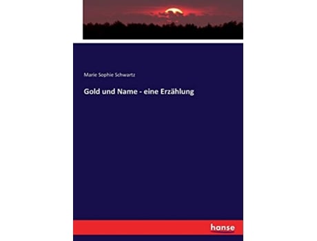 Livro Gold und Name eine Erzählung German Edition de Marie Sophie Schwartz (Alemão)