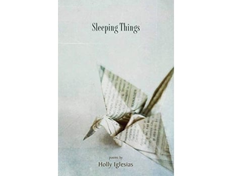 Livro Sleeping Things de Holly Iglesias (Inglês)