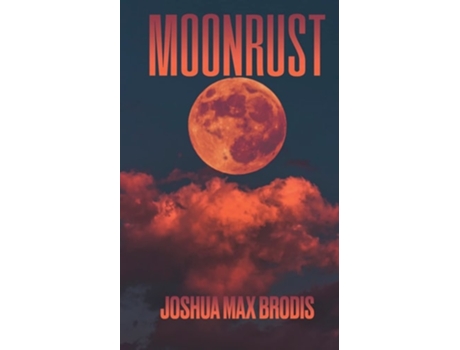 Livro Moonrust de Joshua Max Brodis (Inglês)