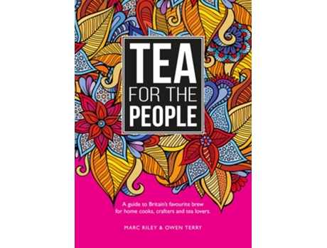 Livro Tea For The People de Marc Riley e Owen Terry (Inglês)