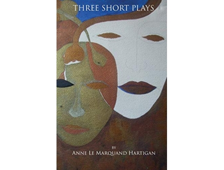 Livro Three Short Plays de Anne Le Marquand Hartigan (Inglês)