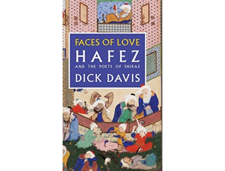 Livro Faces of Love Hafez and the Poets of Shiraz de Hafez e Jahan Malek Khatun (Inglês - Capa Dura)