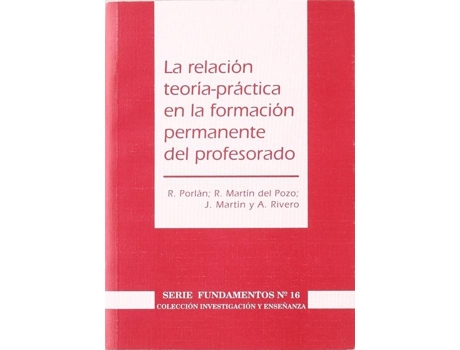 Livro La Relación Teoría-Práctica En La Formación Permanente Del P de Rafael Porlán Ariza (Espanhol)