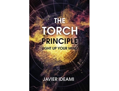 Livro The Torch Principle Light Up Your Mind de Javier Ideami (Inglês)