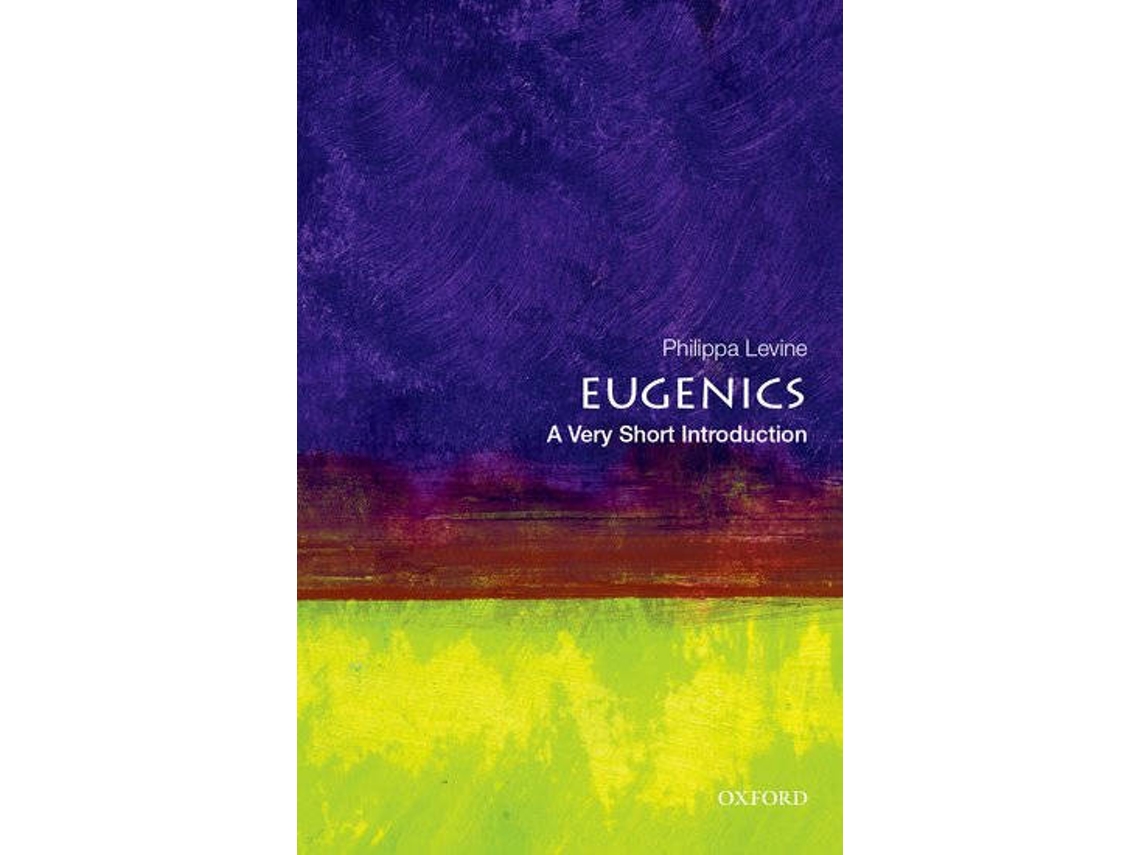 Livro Eugenics: A Very Short Introduction de Philippa Levine