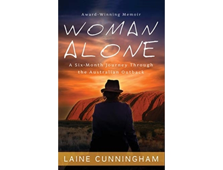 Livro Woman Alone A Six Month Journey Through the Australian Outback de Laine Cunningham (Inglês)