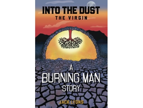 Livro Into the Dust The Virgin A Burning Man Story de Jack Lyons (Inglês)