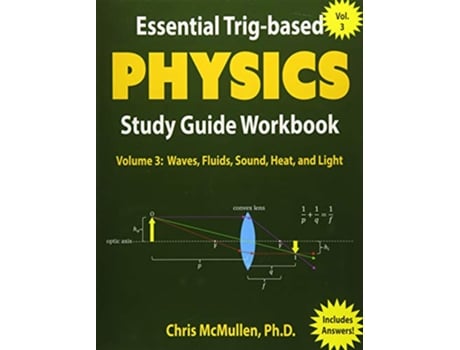 Livro Essential Trigbased Physics Study Guide Workbook Waves Fluids Sound Heat and Light Learn Physics StepByStep de Chris Mcmullen (Inglês)