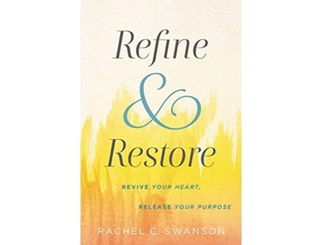 Livro Refine and Restore de Rachel C Swanson (Inglês)