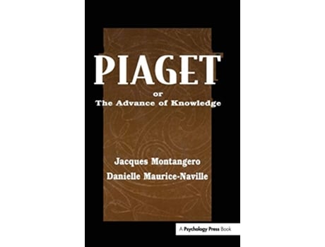 Livro Piaget Or the Advance of Knowledge An Overview and Glossary of the works of Jean Piaget de Jacques Montangero Danielle MauriceNaville (Inglês)