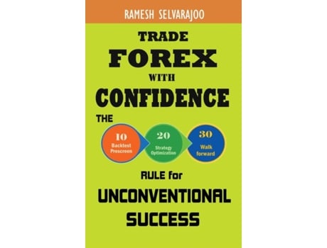 Livro Trade Forex with Confidence: The 10/20/30 Rule for Unconventional Success RAMESH SELVARAJOO (Inglês)