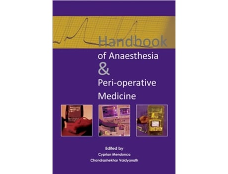 Livro Handbook of Anaesthesia amp Peri-operative Medicine de Dr Cyprian Mendonca Md Frca e Dr Chandrashekhar Vaidyanath Md Frca (Inglês)