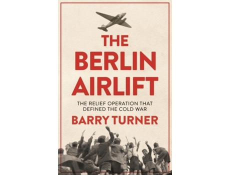 Livro the berlin airlift de barry turner (inglês)