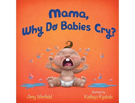 Livro Mama Why Do Babies Cry de Amy Winfield (Inglês)