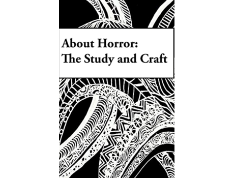 Livro About Horror the Study and Craft de L Marie Wood (Inglês)