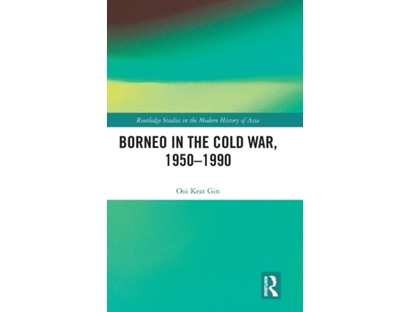 Livro borneo in the cold war, 1950-1990 de keat gin ooi (inglês)