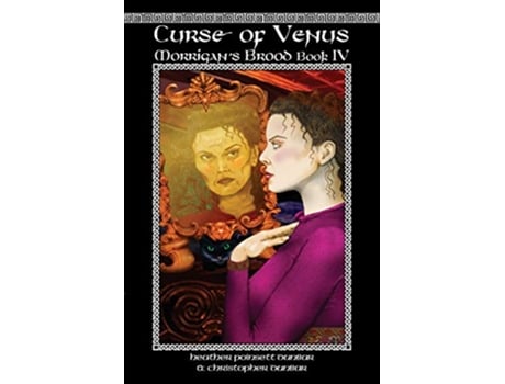 Livro Curse of Venus Morrigans Brood de Heather Poinsett Dunbar e Christopher Thomas Dunbar (Inglês)