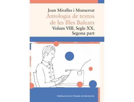 Livro .Antologia Textos Illes Balears Vol.Viii Segle Xx de Joan Miralles I Montserrat (Catalão)