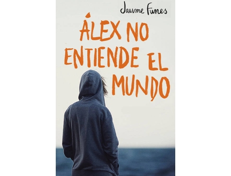 Livro Álex No Entiende El Mundo de Jaume Funes