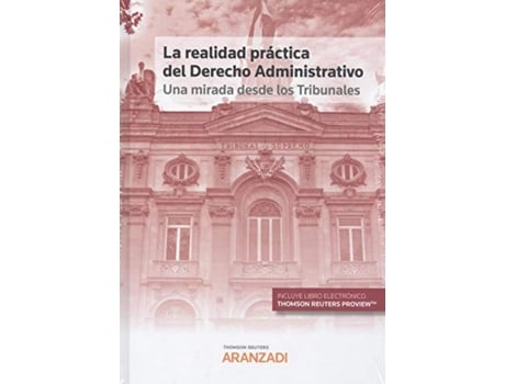 Livro La Realidad Práctica Del Derecho Administrativo: Una Mirada Desde Los Tribunales (Papel + E-Book) de  Thomson Reuters (Espanhol)