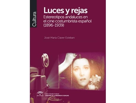 Livro Luces Y RejasEstereotipos Andaluces Cine Costumbrista Españ de Claver (Espanhol)