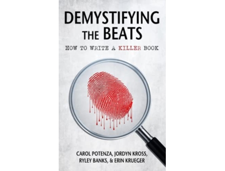 Livro Demystifying the Beats How to Write a Killer Book de Carol Potenza, Jordyn Kross et al. (Inglês)