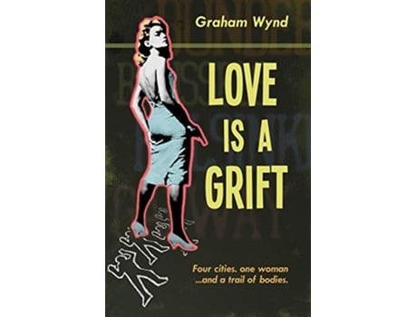 Livro Love is a Grift and other tales of desperation de Graham Wynd (Inglês)