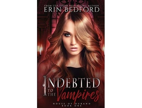 Livro Indebted to the Vampires House of Durand de Erin Bedford (Inglês)