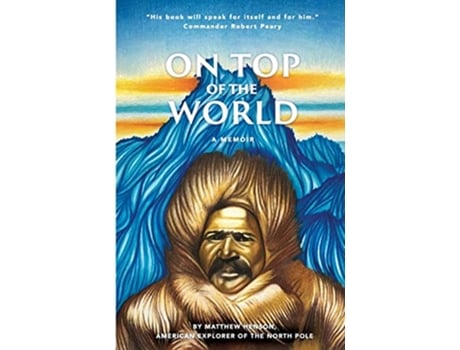 Livro On Top of the World de Matthew Henson (Inglês)