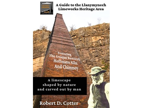 Livro A Guide to the Llanymynech Limeworks Heritage Area de Robert D Cotter (Inglês)