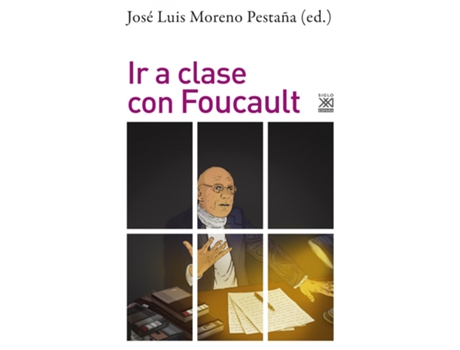 Livro Ir A Clase Con Foucault de José Luis (Ed.) Moreno Pestaña (Español)