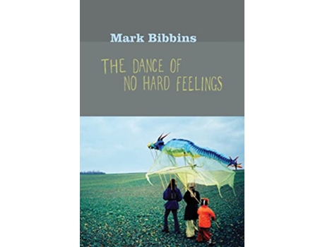 Livro Dance of No Hard Feelings de Mark Bibbins (Inglês)