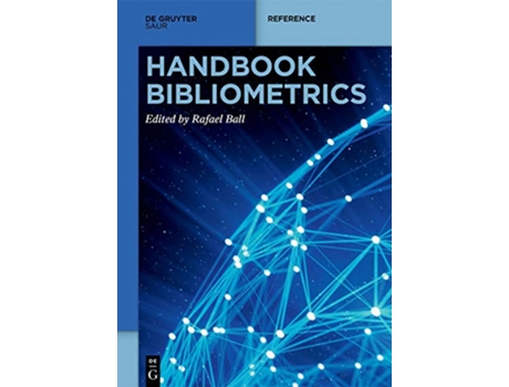 Livro Handbook Bibliometrics De Gruyter Reference de Rafael Ball (Inglês - Capa Dura)