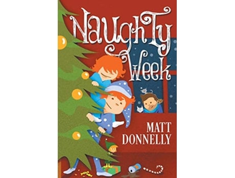 Livro Naughty Week The Naughty Week de Matt Donnelly (Inglês)