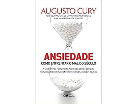 Livro Ansiedade: Como Enfrentar O Mal Do Século de Augusto Cury (Português-Brasil)