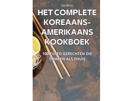 Livro HET COMPLETE KOREAANS-AMERIKAANS KOOKBOEK de Isis Blom (Inglês)