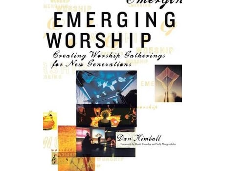 Livro emerging worship de dan kimball (inglês)