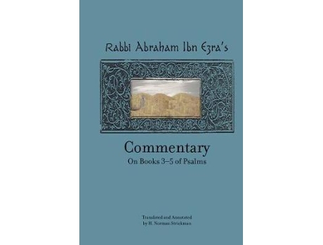 Livro rabbi abraham ibn ezra's commentary on books 3-5 of psalms: chapters 73-150 de translated by norman strickman (inglês)