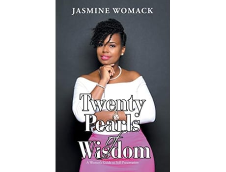 Livro Twenty Pearls of Wisdom A Womans Guide to SelfPreservation de Jasmine Womack (Inglês)