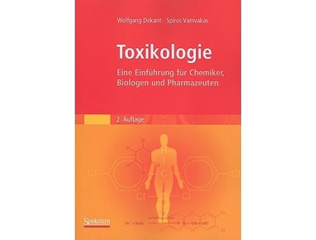 Livro Toxikologie Eine Einführung für Chemiker Biologen und Pharmazeuten German Edition de Wolfgang Dekant Spiros Vamvakas (Alemão)