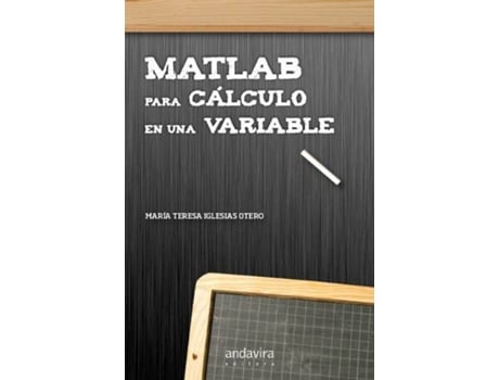 Livro Matlab Para Cálculo En Una Variable