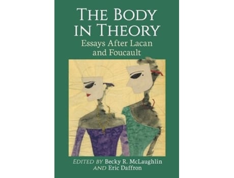 Livro The Body in Theory de Becky R Mclaughlin e Eric Daffron (Inglês)