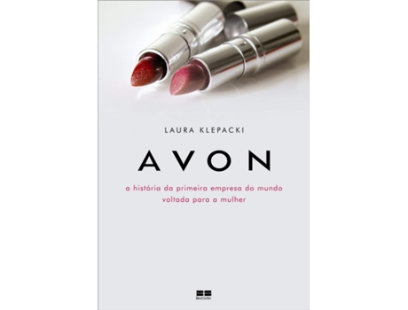 Livro Avon A Historia Da Primeira Empresa Do Mundo Volt de Laura Klepacki (Português do Brasil)