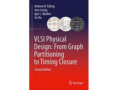 Livro VLSI Physical Design From Graph Partitioning to Timing Closure de Andrew B Kahng Jens Lienig Igor L Markov Jin Hu (Inglês)