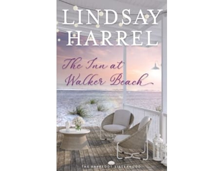 Livro The Inn at Walker Beach The Barefoot Sisterhood de Lindsay Harrel (Inglês)