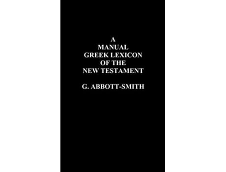 Livro A Manual Greek Lexicon of the New Testament de George AbbottSmith (Inglês)