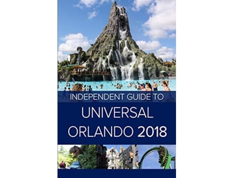 Livro The Independent Guide to Universal Orlando 2018 Travel Guide de G Costa (Inglês)