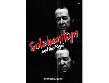 Livro Solzhenitsyn and the Right de Spencer J Quinn (Inglês - Capa Dura)