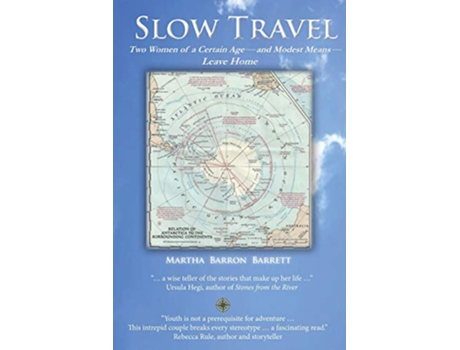 Livro Slow Travel Two Women of a Certain Age and Modest Means Leave Home de Martha Barron Barrett (Inglês)