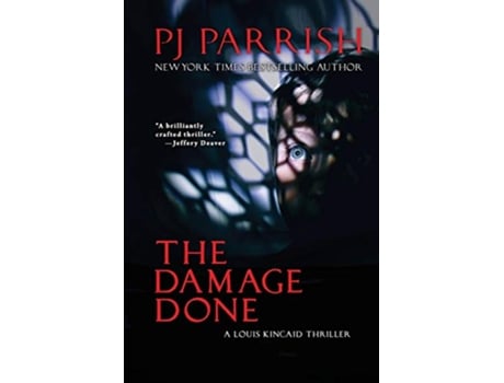 Livro The Damage Done A Louis Kincaid Thriller 12 Louis Kincaid Mystery Series de PJ Parrish (Inglês)